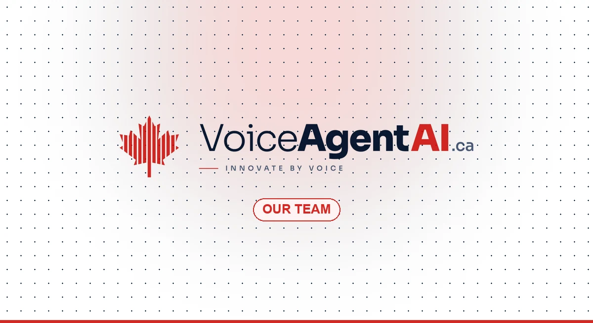 Meet the Team Behind VoiceAgentAI.ca